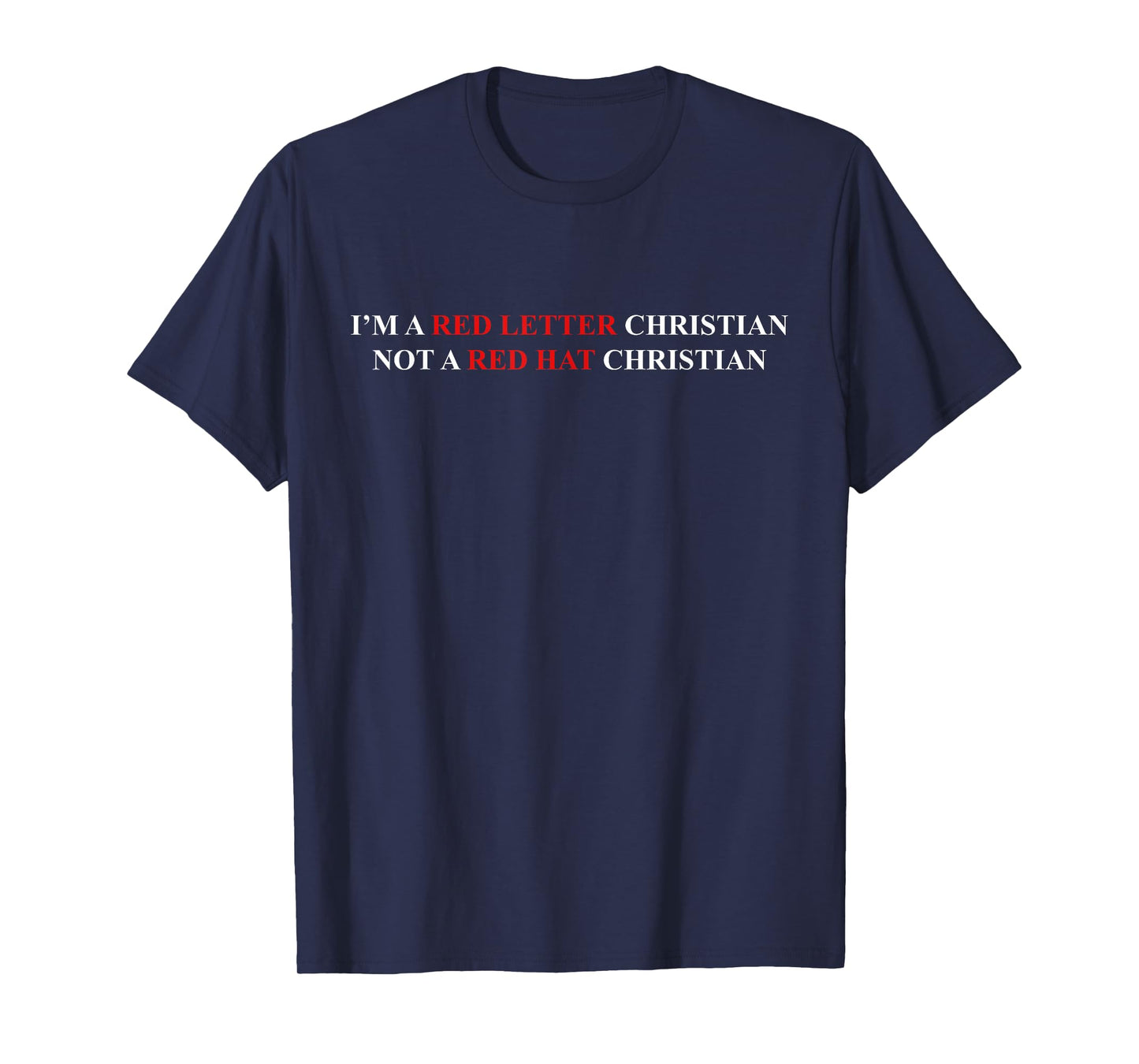 I'm A Red Letter Christian Not A Red Hat Christian T-Shirt