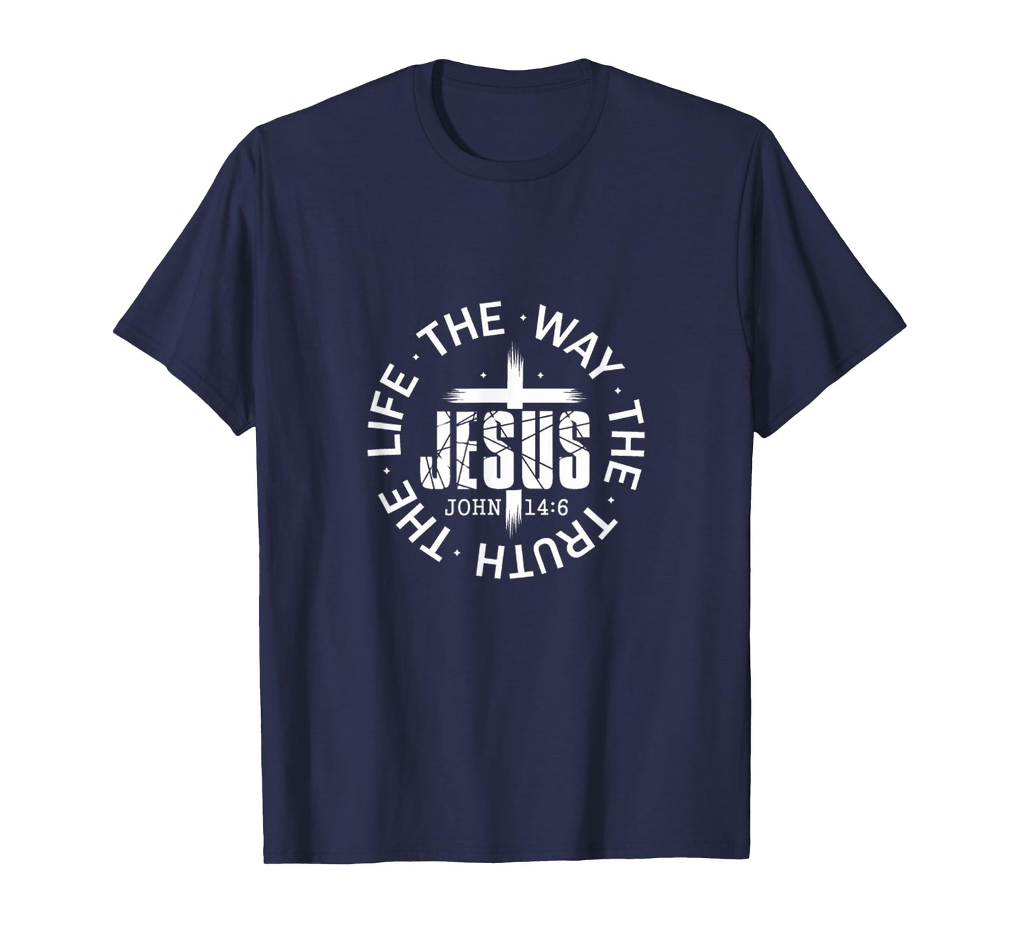 Jesus Way, Truth, Life John 14:6 Scripture Verse T-Shirt