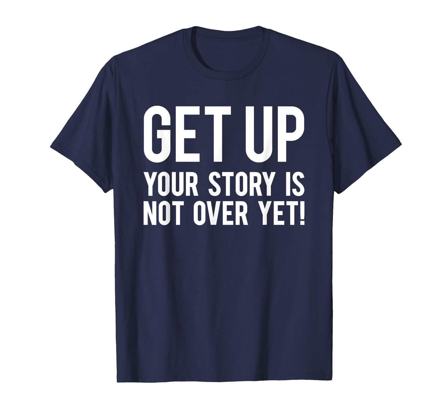 Your Story Is Not Over Yet Workout Fitness Motivational Gym T-Shirt