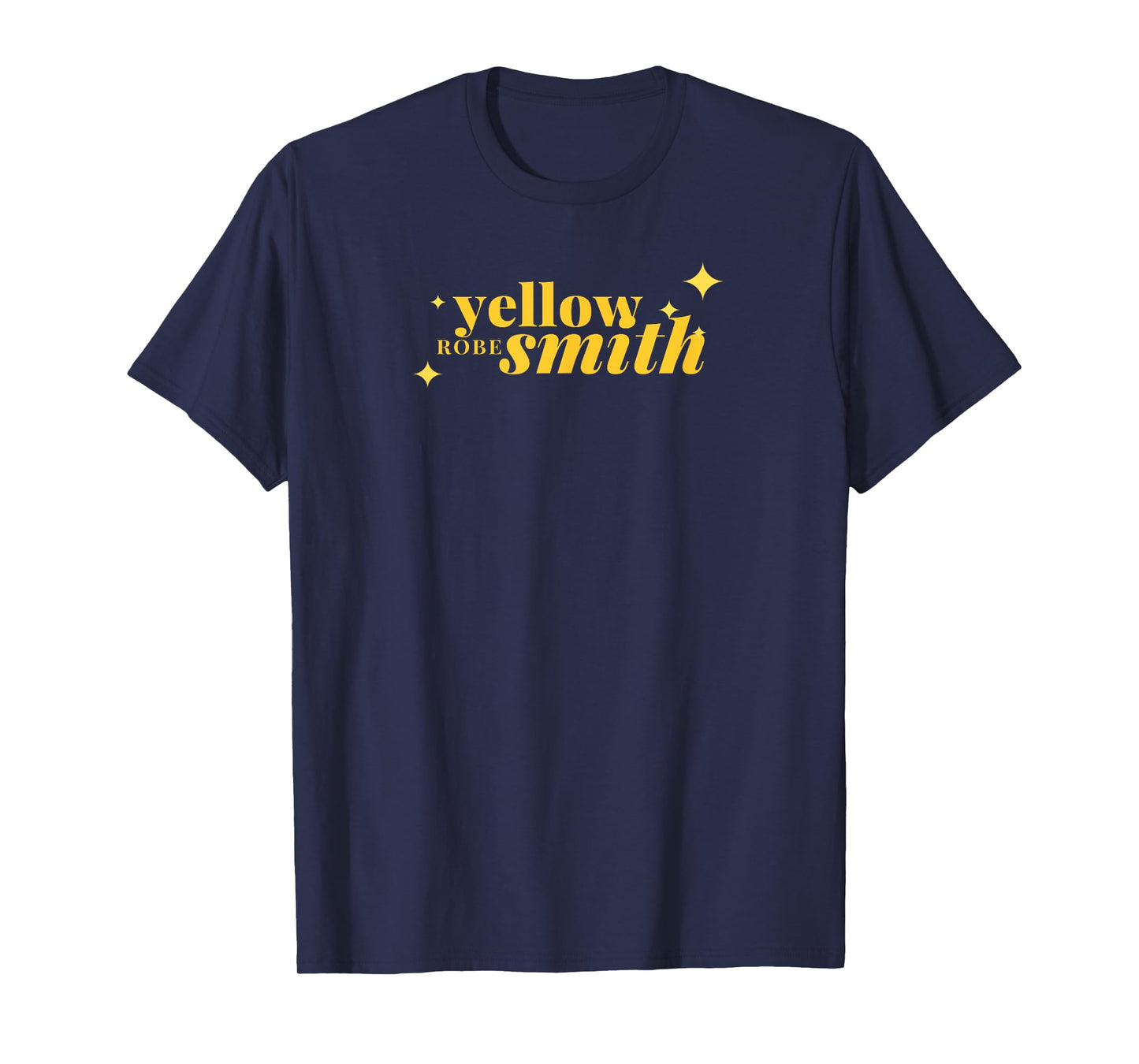 Yellow Robe Smith Funny Quote T-Shirt