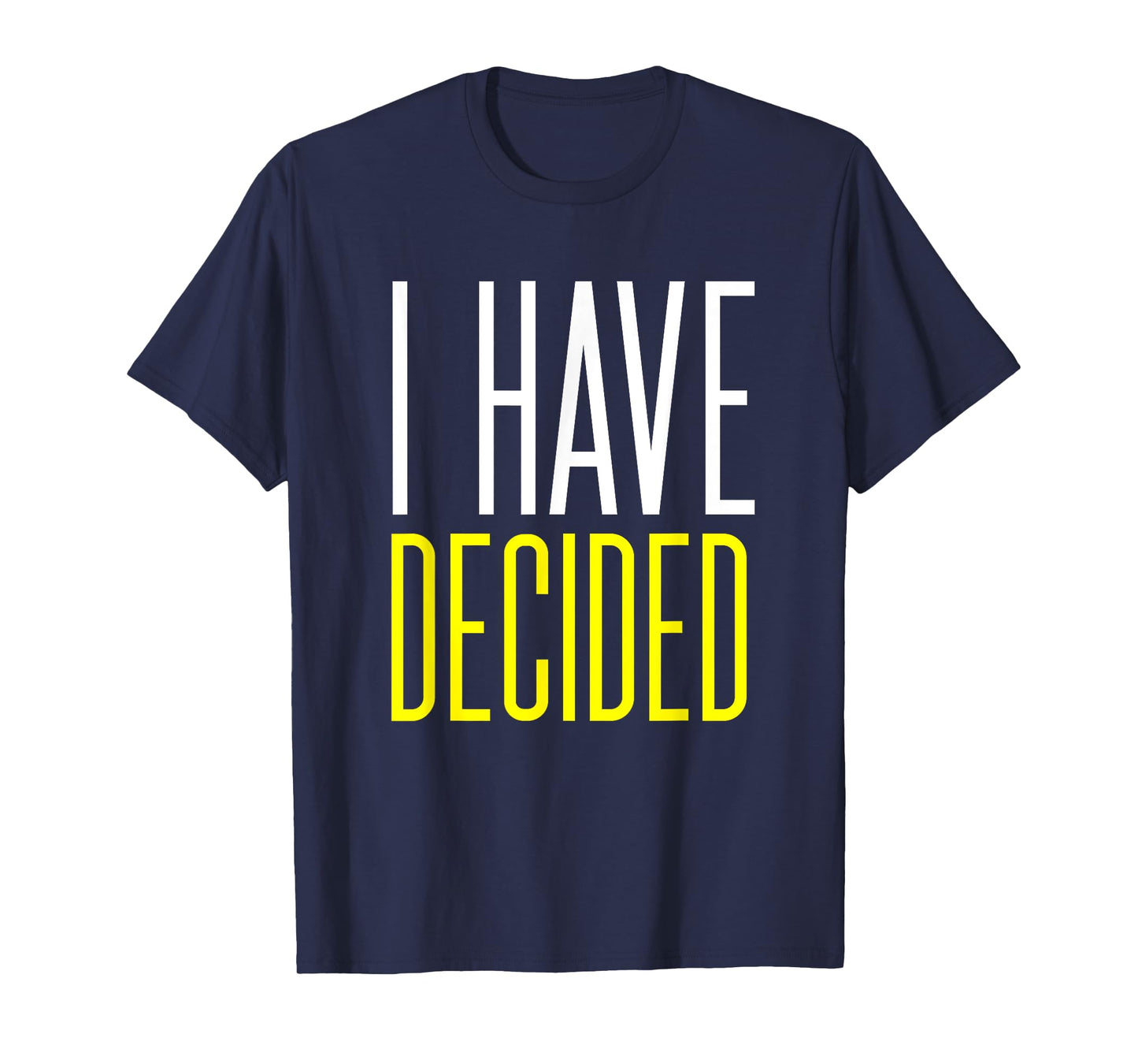 Baptism Shirt for Adults Women Men Boys Girls I Have Decided T-Shirt