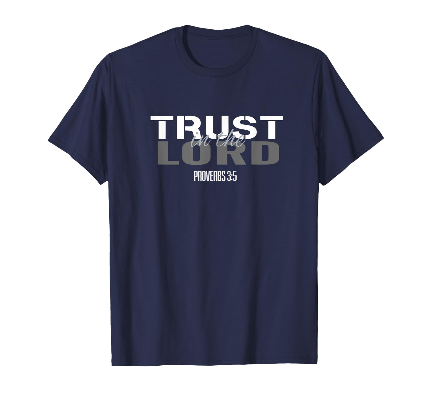 Christian Scripture Bible Verse Women Men Trust in the Lord T-Shirt