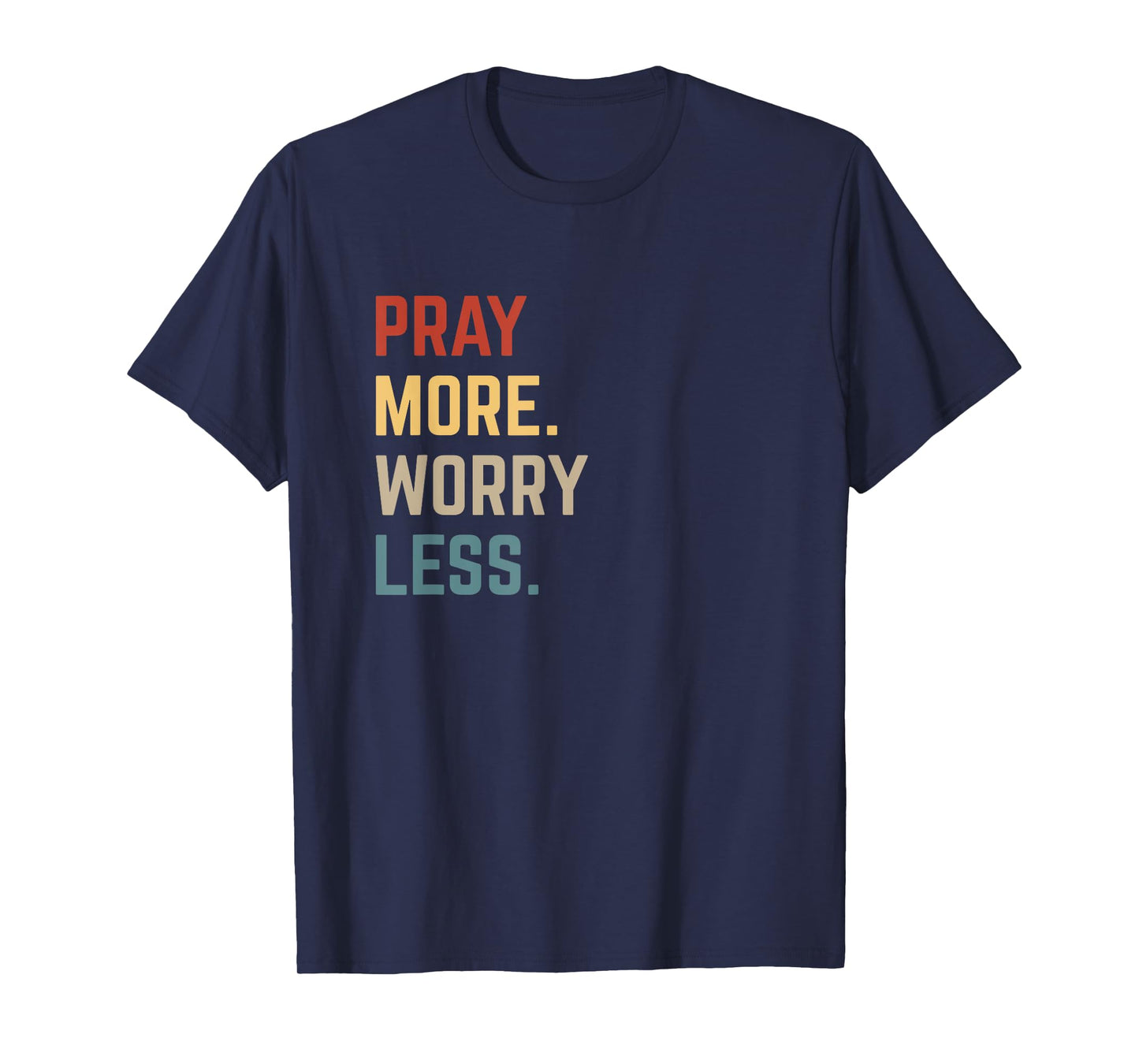 Retro Pray More Worry Less Christian Faith Religious Church T-Shirt