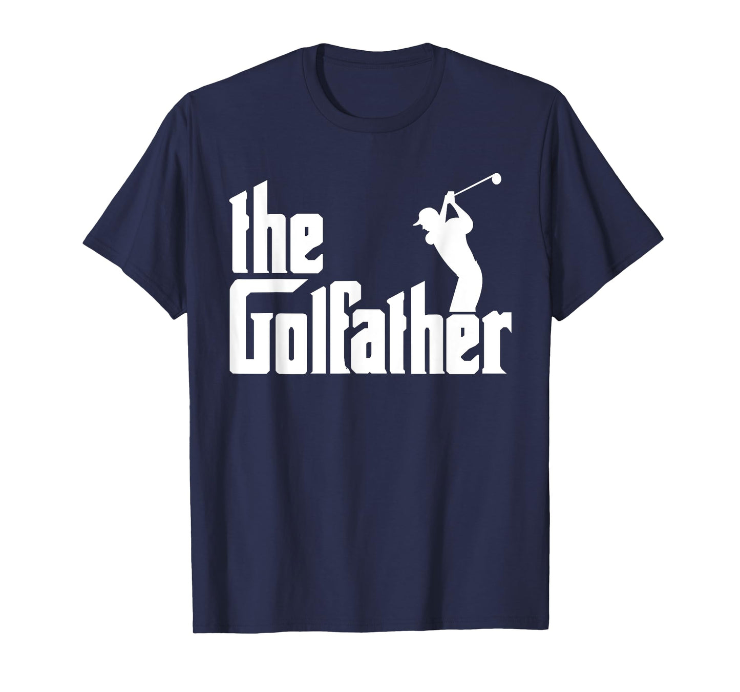 The GolfFather Funny Golf Father God Father Dad Golfer T-Shirt