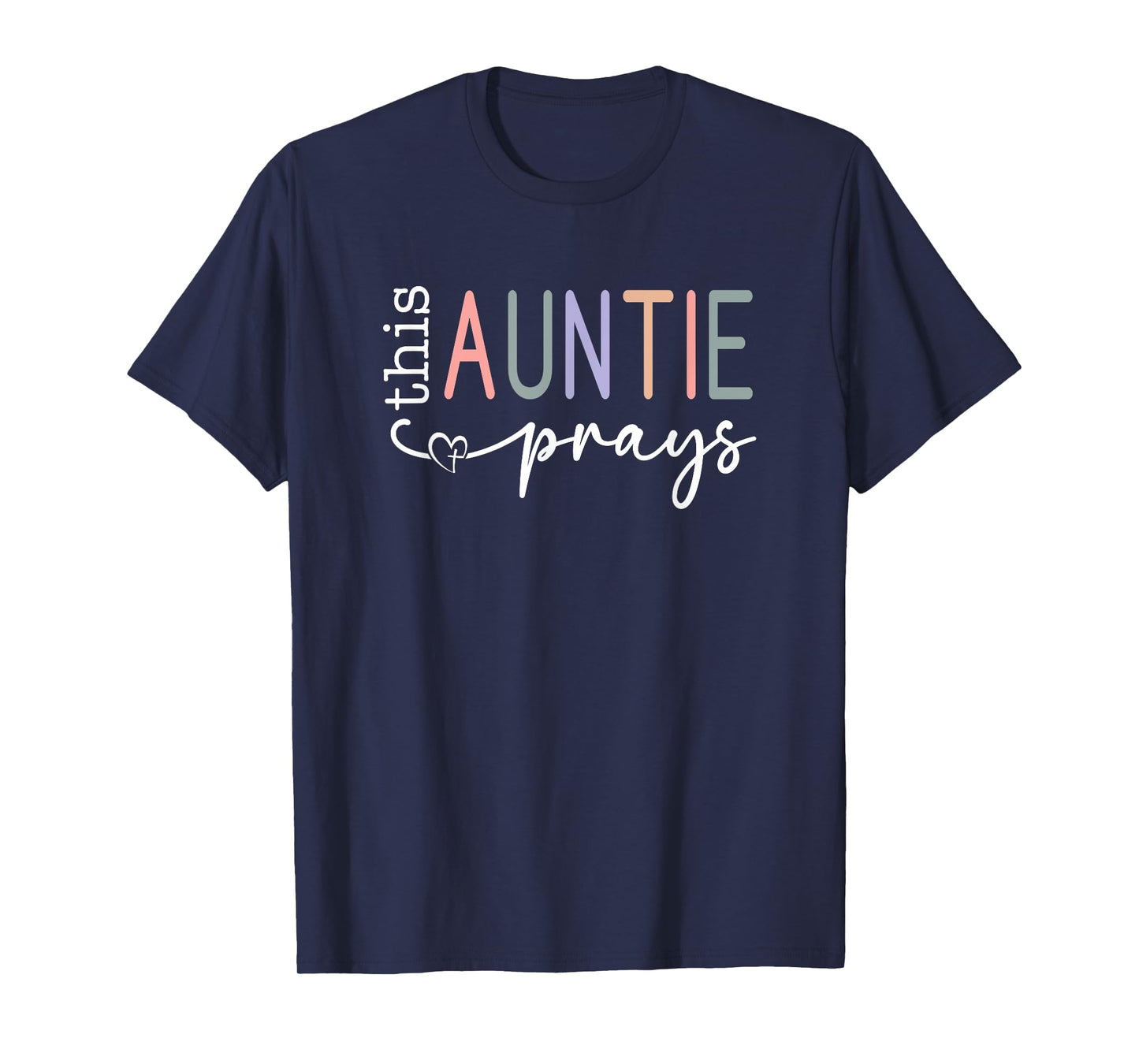 This Auntie Prays T-Shirt