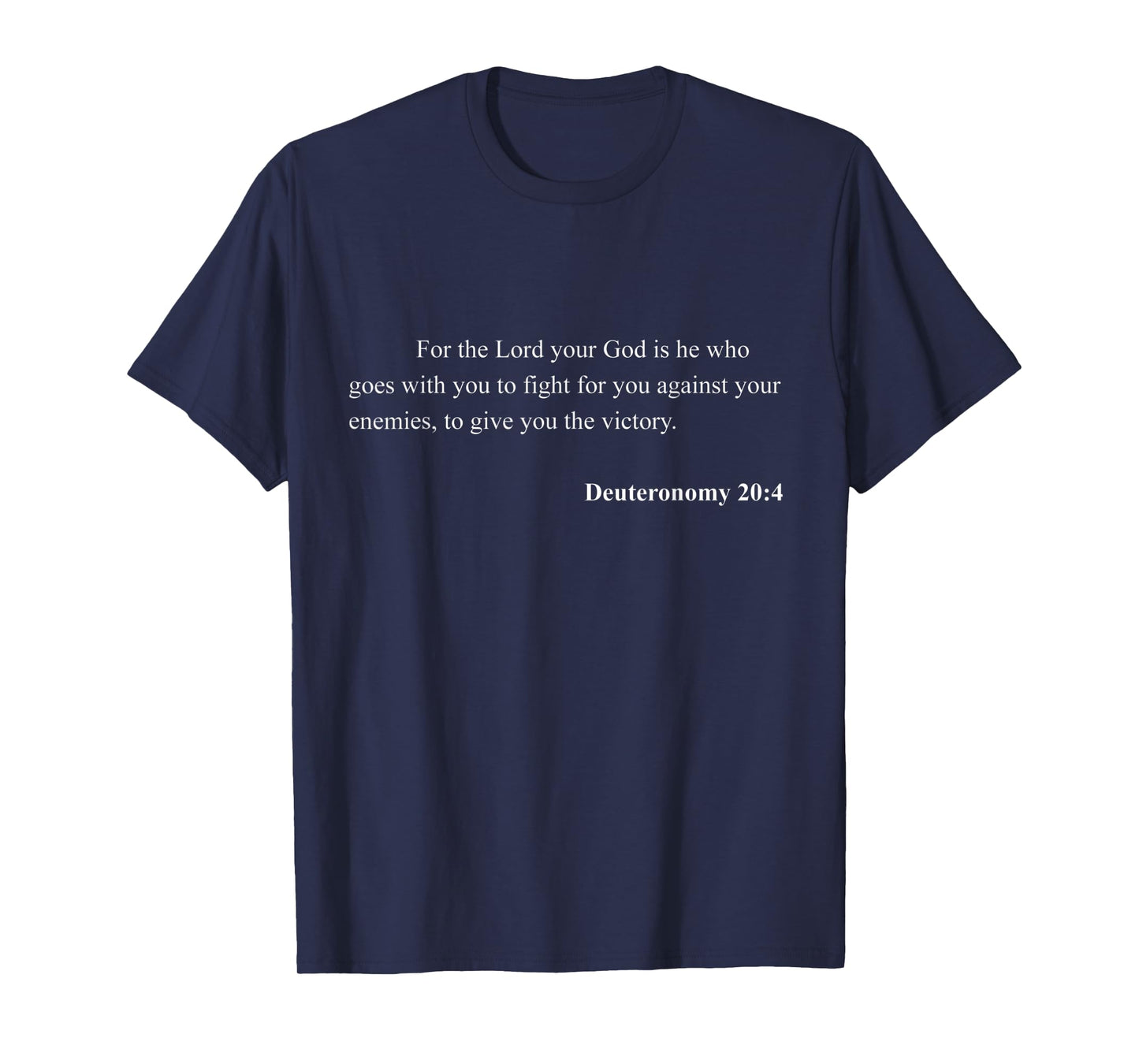 Bible Verse Deuteronomy 20:4 Christian Jesus Psalm Scripture T-Shirt