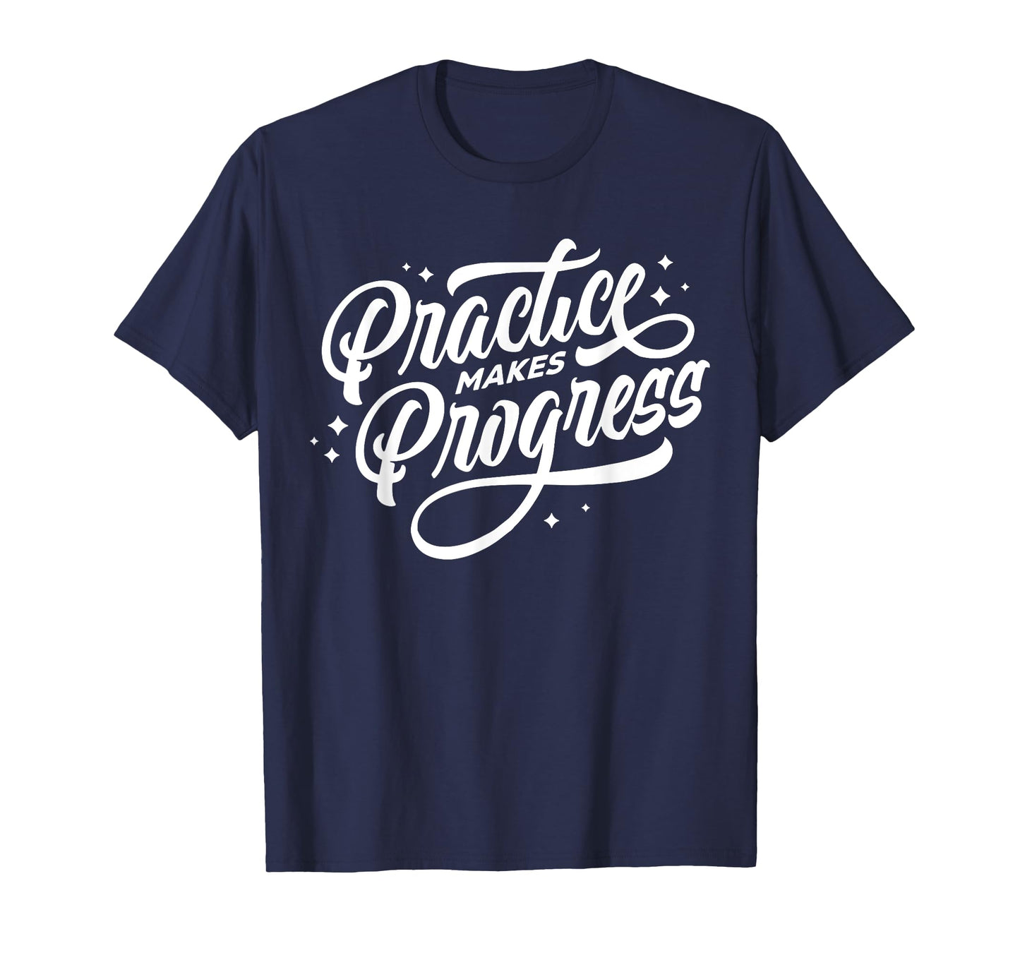 The Way To Being Perfect - Practice Makes Progress T-Shirt