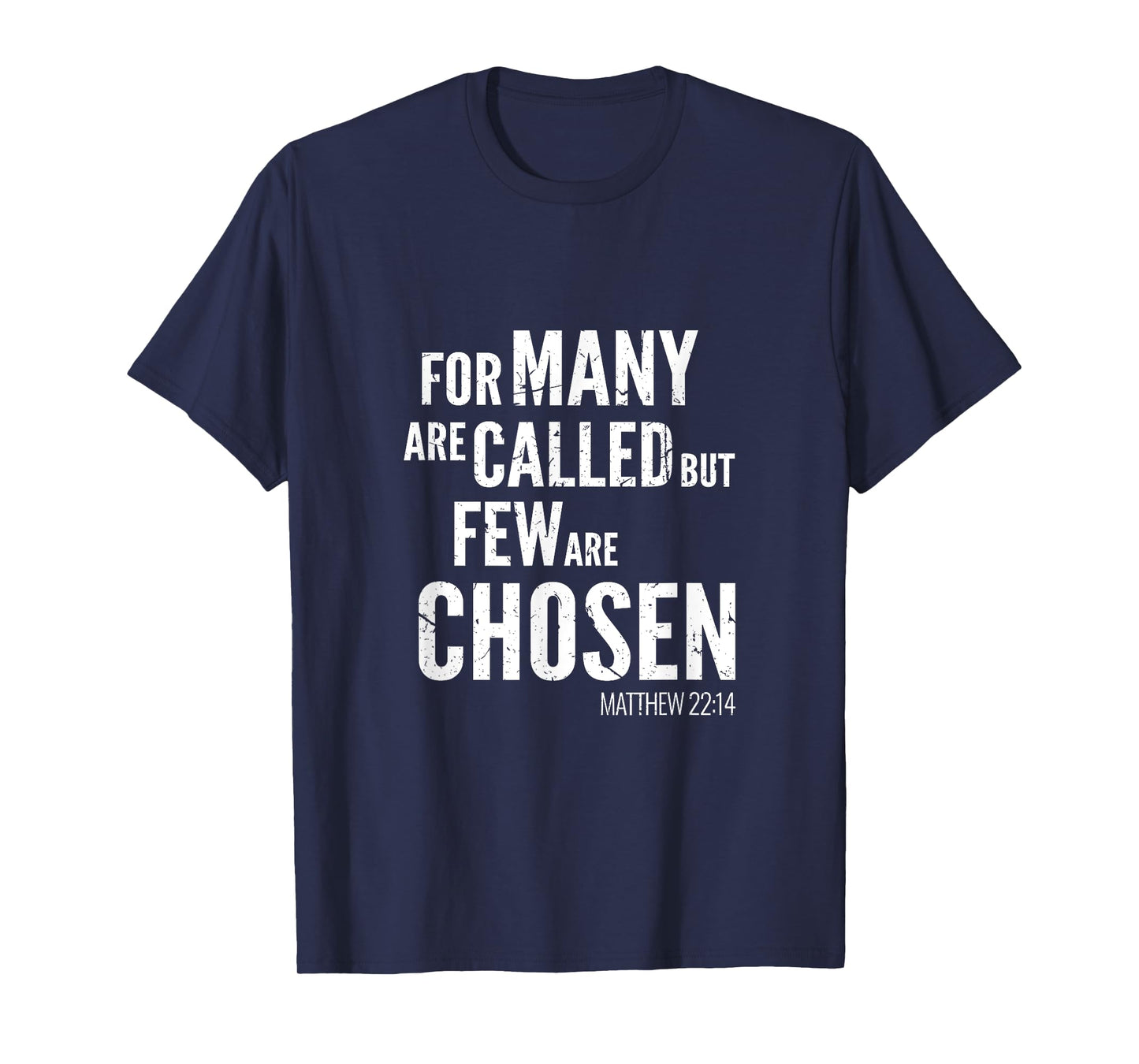 Christian Design Verse Matthew 22 14 Christian Gift T-Shirt