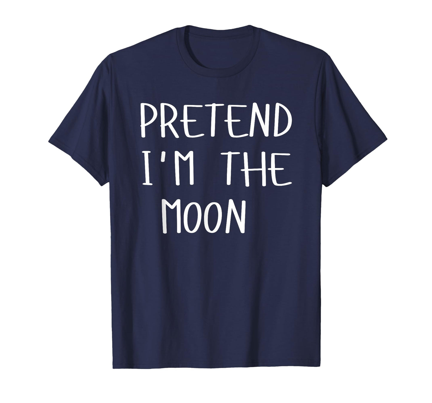 Pretend I'm The Moon Costume Halloween Lazy Easy T-Shirt