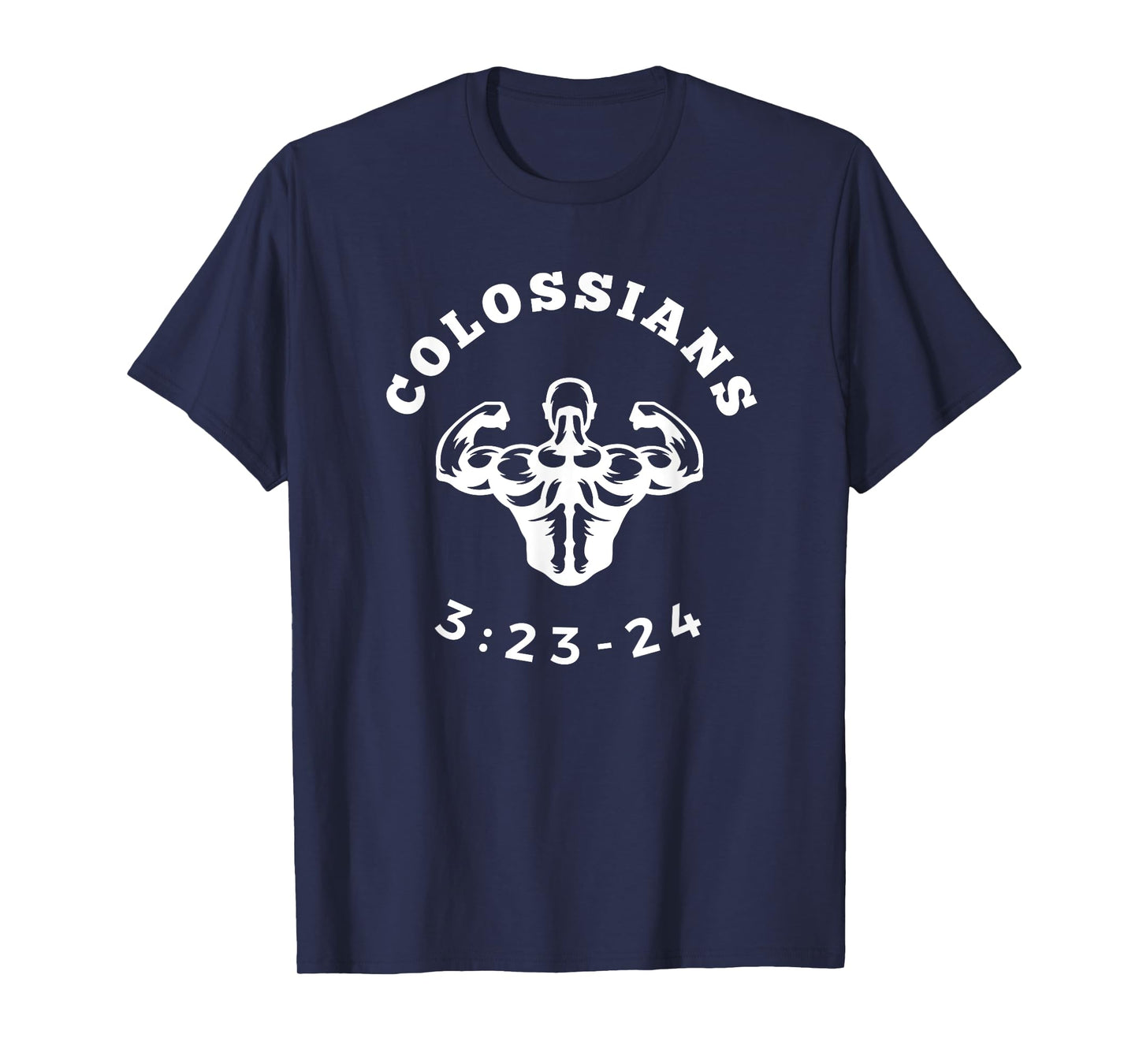 Bible Verse Colossians 3:23-24 - Christian Fitness T-Shirt