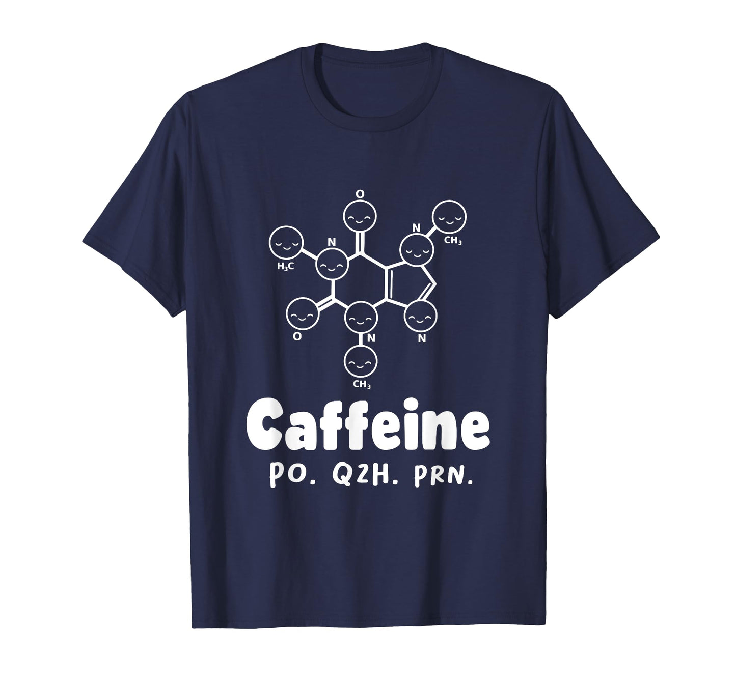 Caffeine Po Q4h Prn Funny Nurse Coffee As Needed Saying T-Shirt