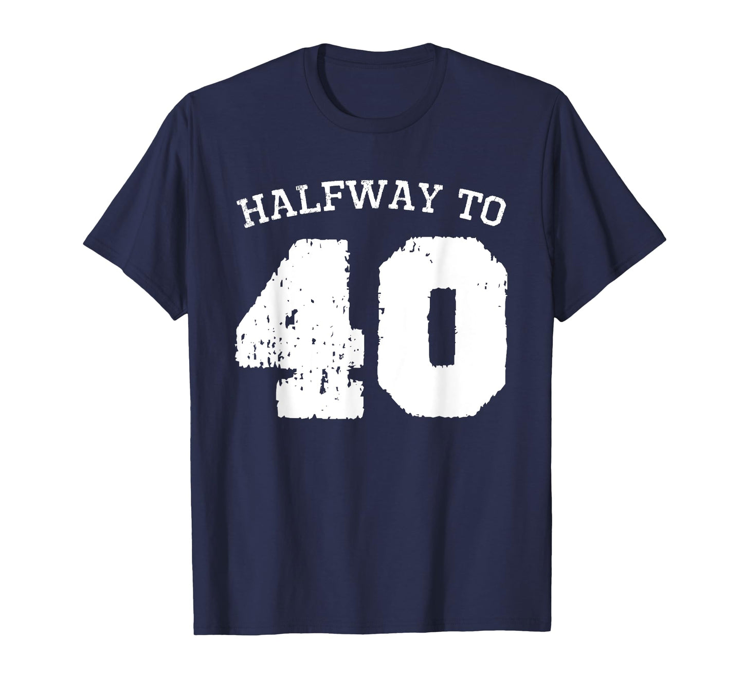 Halfway to 40 | 20th Birthday 20 Years Old Half-Way Funny T-Shirt
