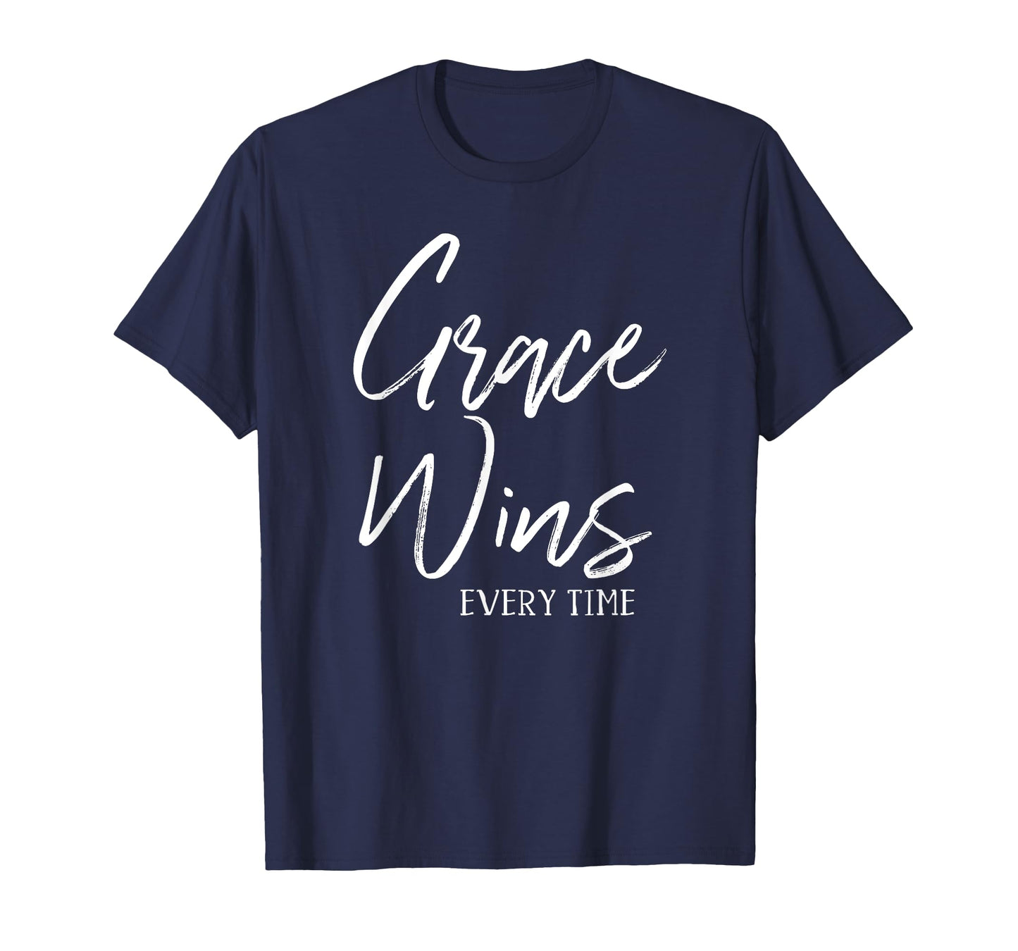 Grace Wins Every Time Christian Worship Leader Baptism Gift T-Shirt