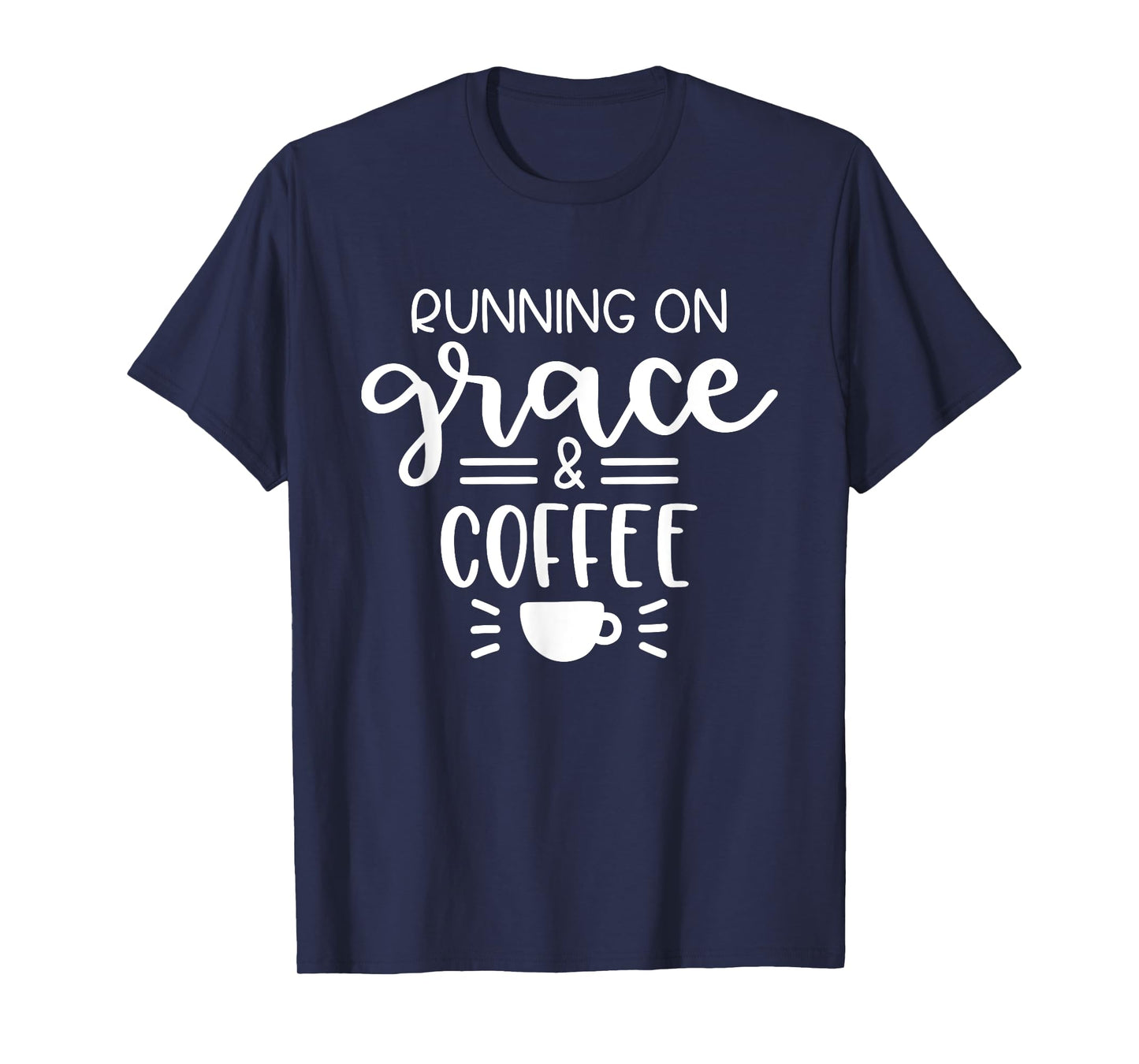 Running On Grace And Coffee Christian T-Shirt