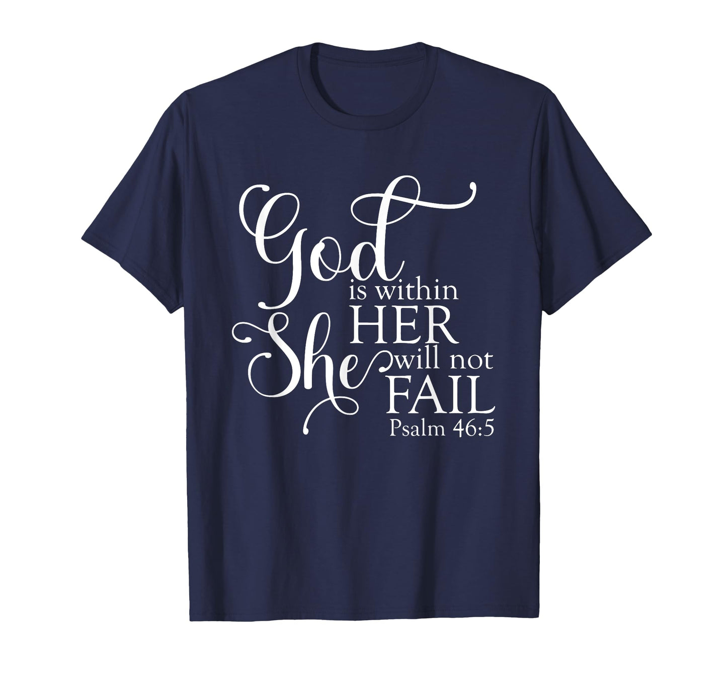 God Is Within Her She Will Not Fail Christian Jesus Cross T-Shirt