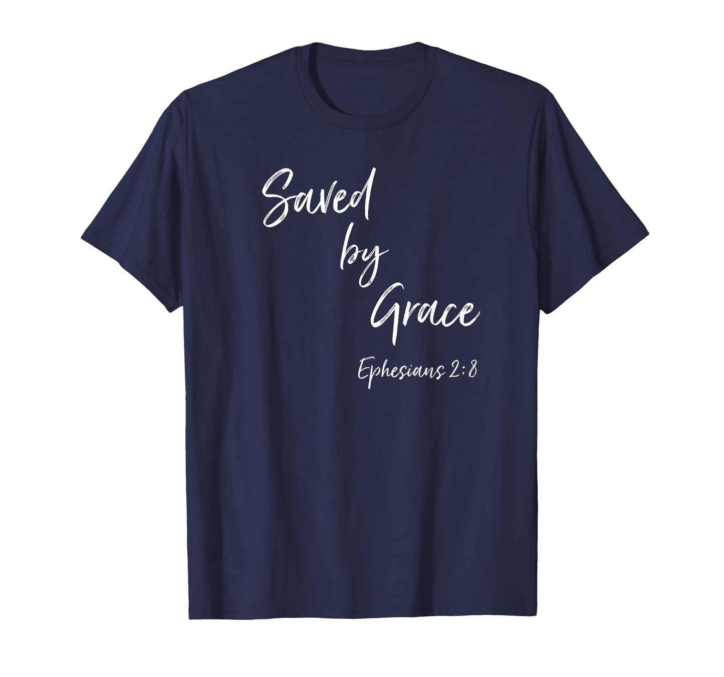Saved By Grace Ephesians Scripture Christian Bible Verse T-Shirt