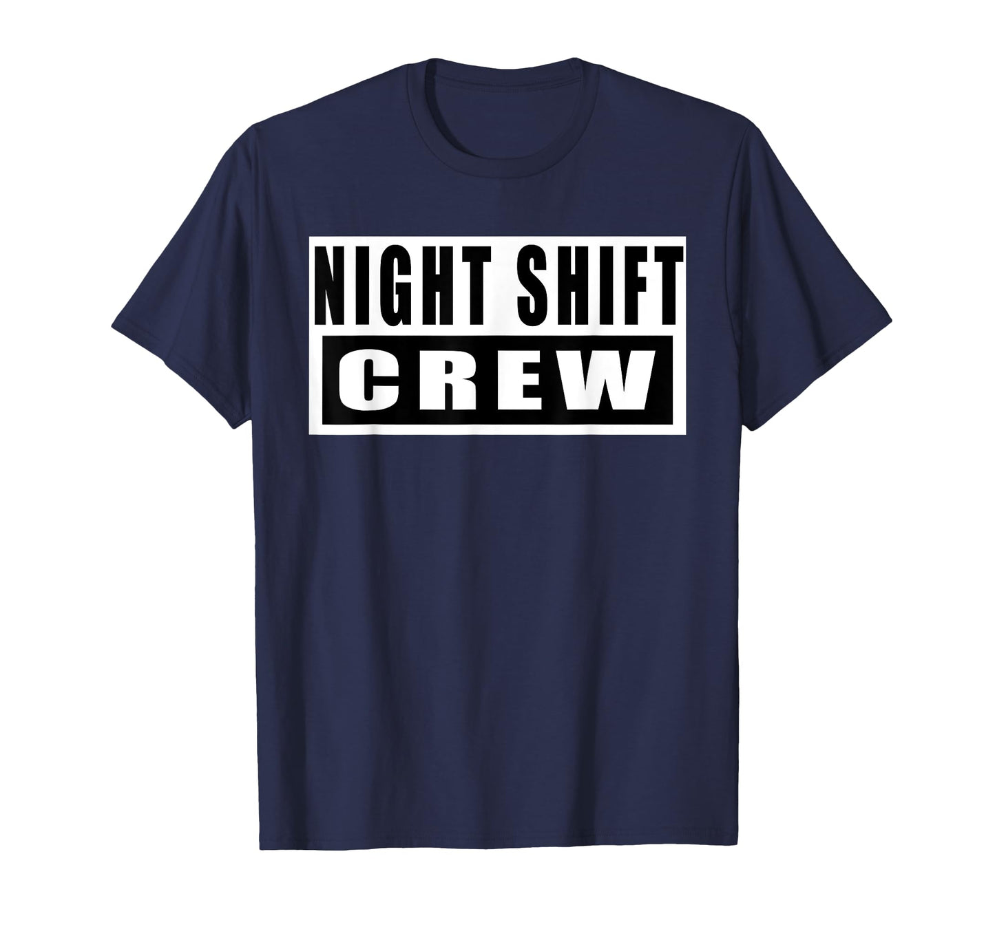 Night Shift Crew Funny T-Shirt