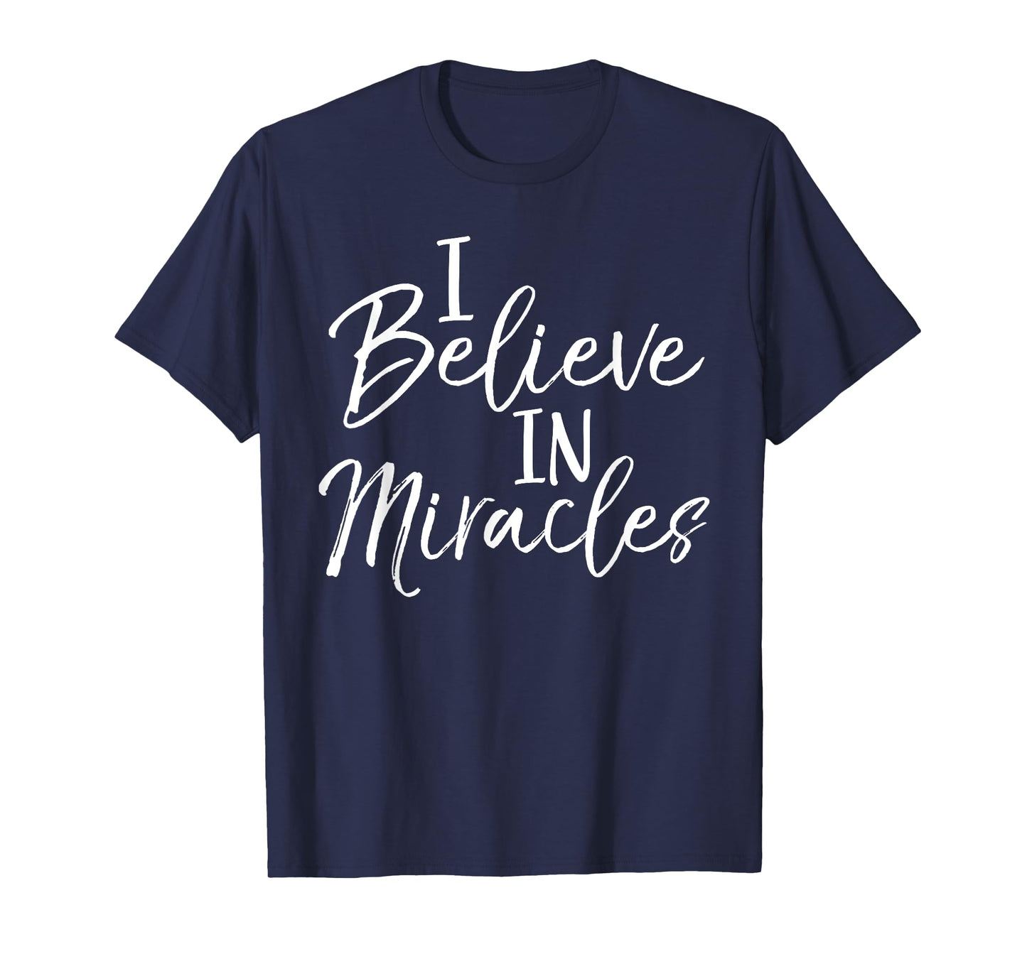 I Believe in Miracles Shirt Vintage Cool Bold Christian Tee T-Shirt