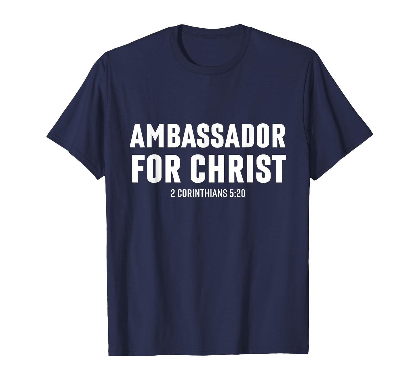 Ambassador For Christ Religious Love Jesus Christian Quote T-Shirt