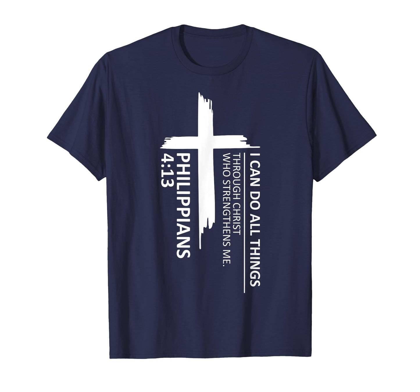 I Can Do All Things Philippians 4:13 Inspirational Faith T-Shirt