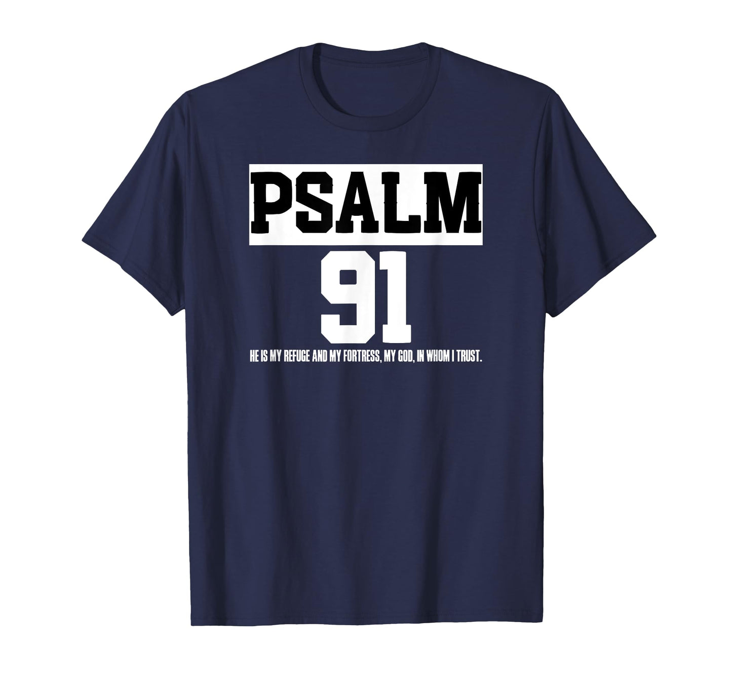 Bible Verse Psalm 91 Christ Worshipper Preacher Jesus Love T-Shirt