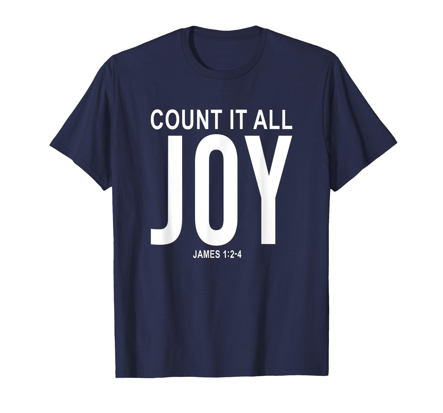 Count It All Joy - Inspirational Christian Faith Bible Verse T-Shirt