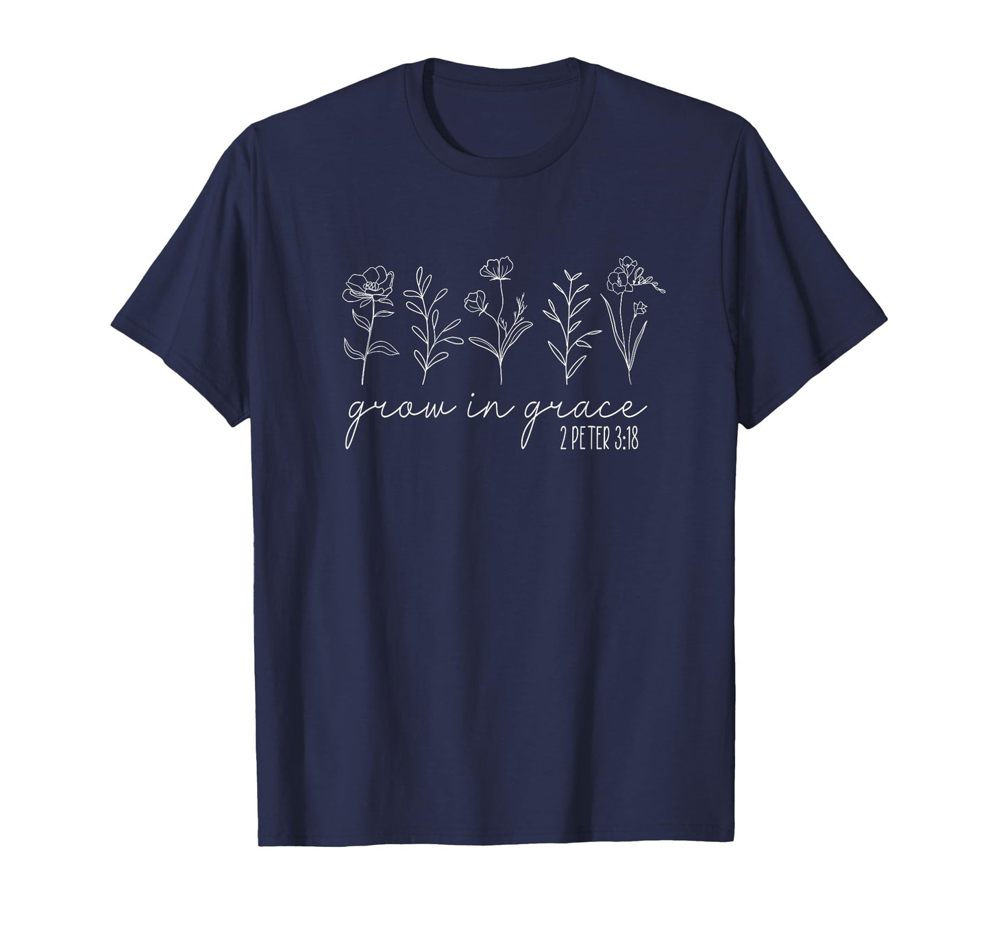 Christian Wildflowers Grow in Grace Christian Bible Verse T-Shirt