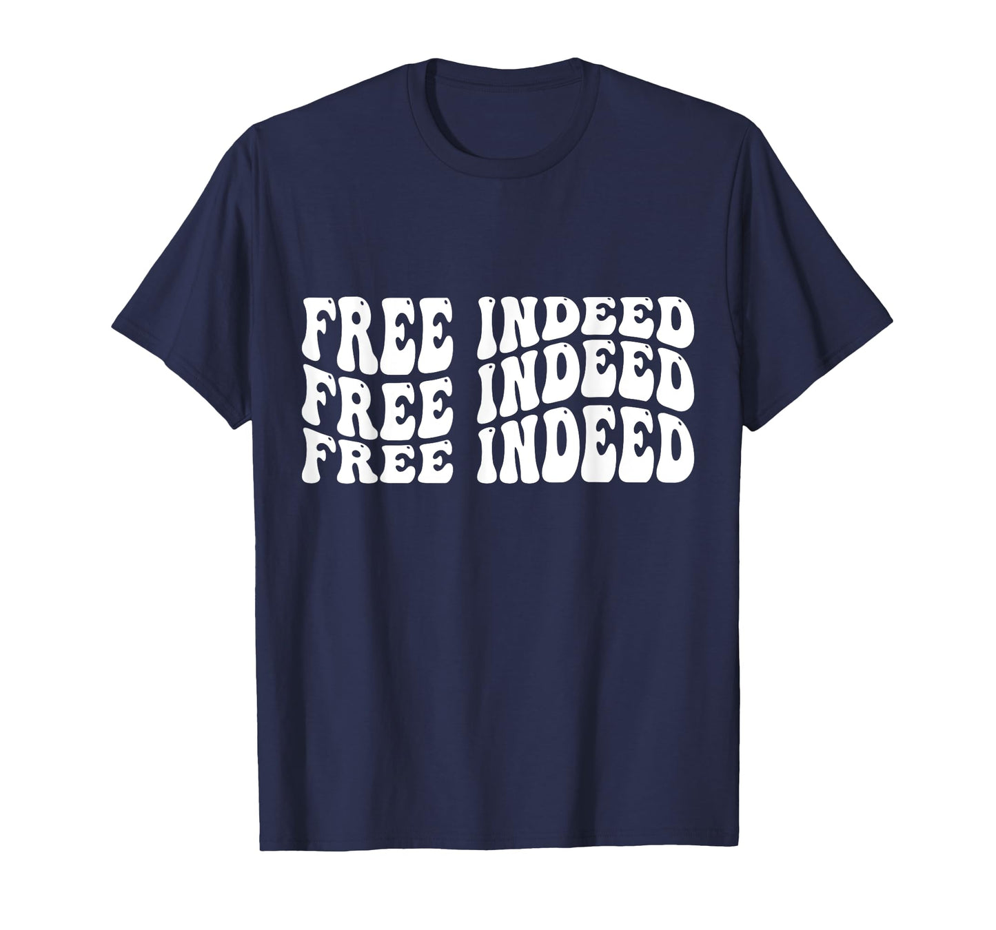 Free Indeed T-Shirt