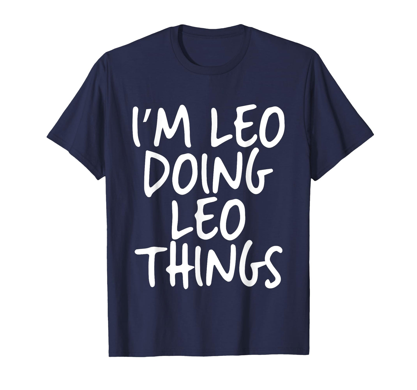 I'm Leo Doing Leo Things Personalized Funny First Name T-Shirt