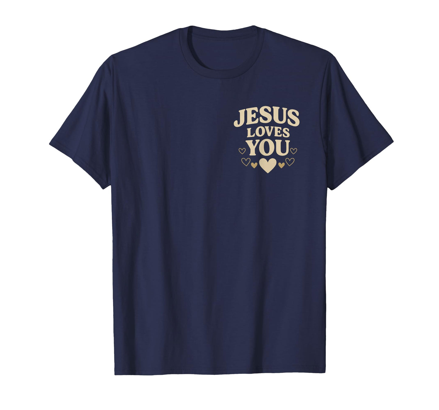 Jesus Loves You Christian Faith Design T-Shirt