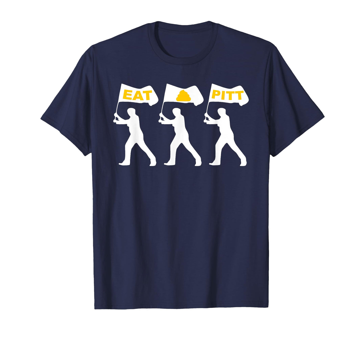 Eat-PITT Funny Sarcastic Humorous Design T-Shirt