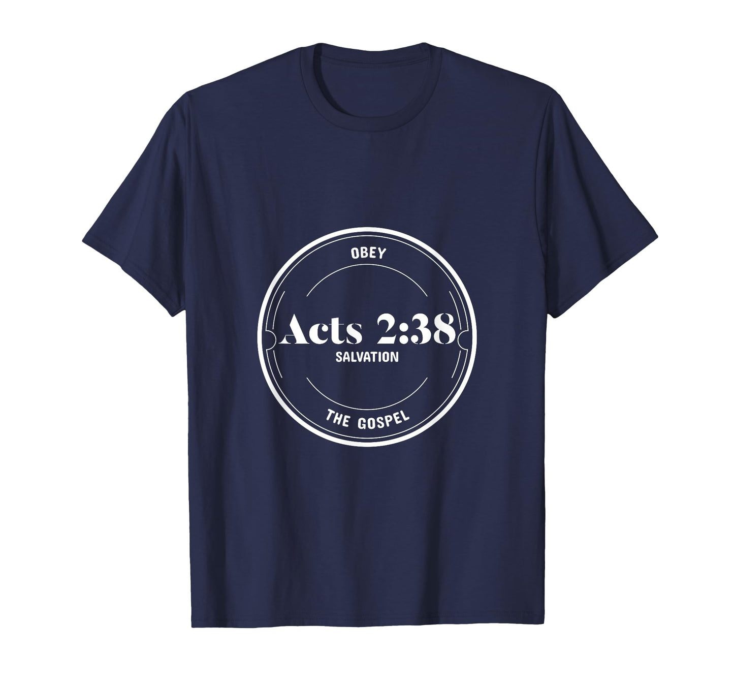 Acts 2:38 Obey the Gospel - Pentecostal Christian T-Shirt T-Shirt