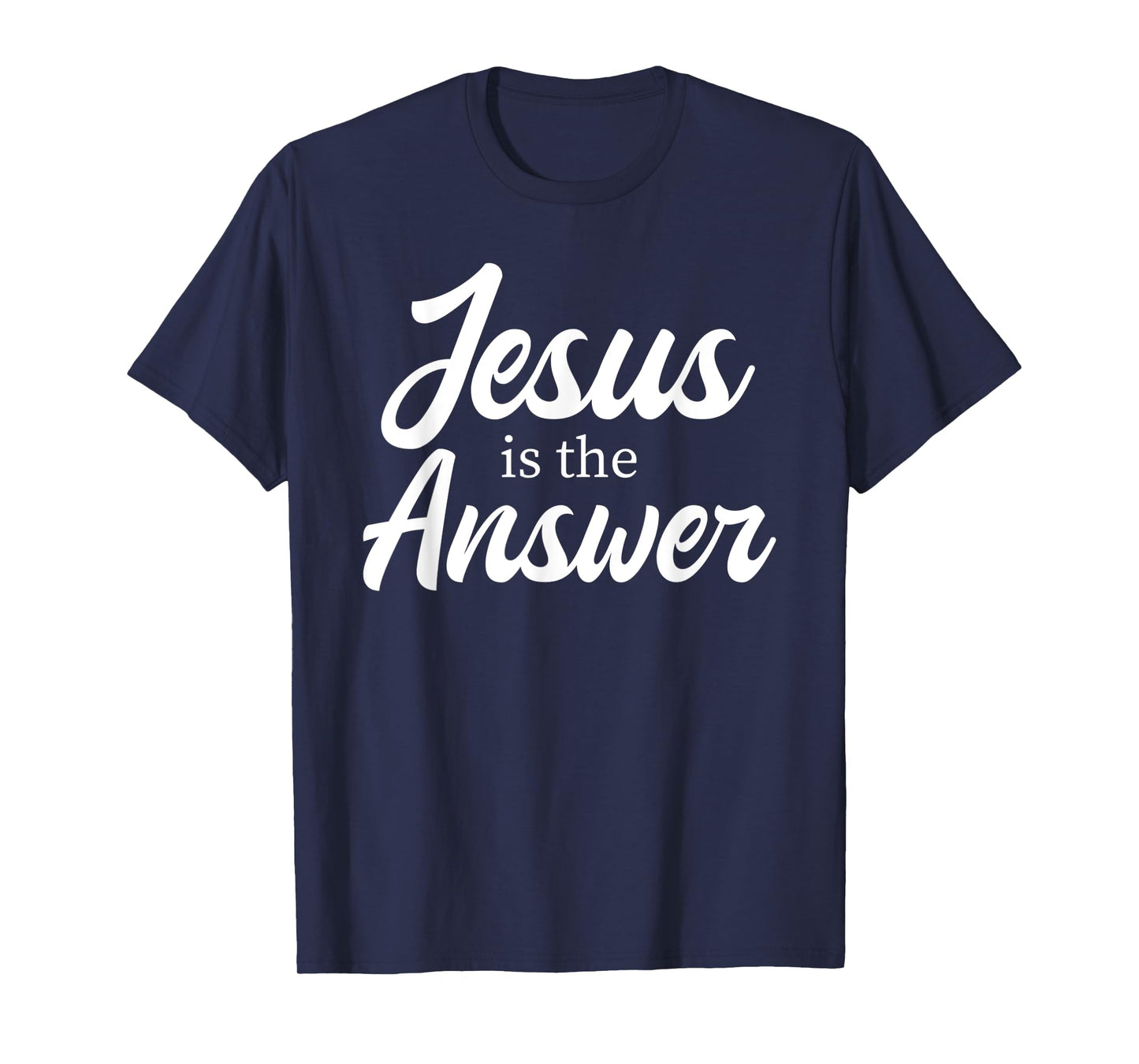 Jesus Is The Answer Christian Quote Christian Girl Women T-Shirt