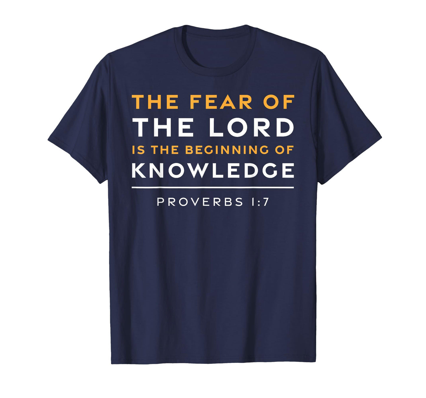 Proverbs 1:7 Fear of the Lord Jesus Christian Bible Verse T-Shirt