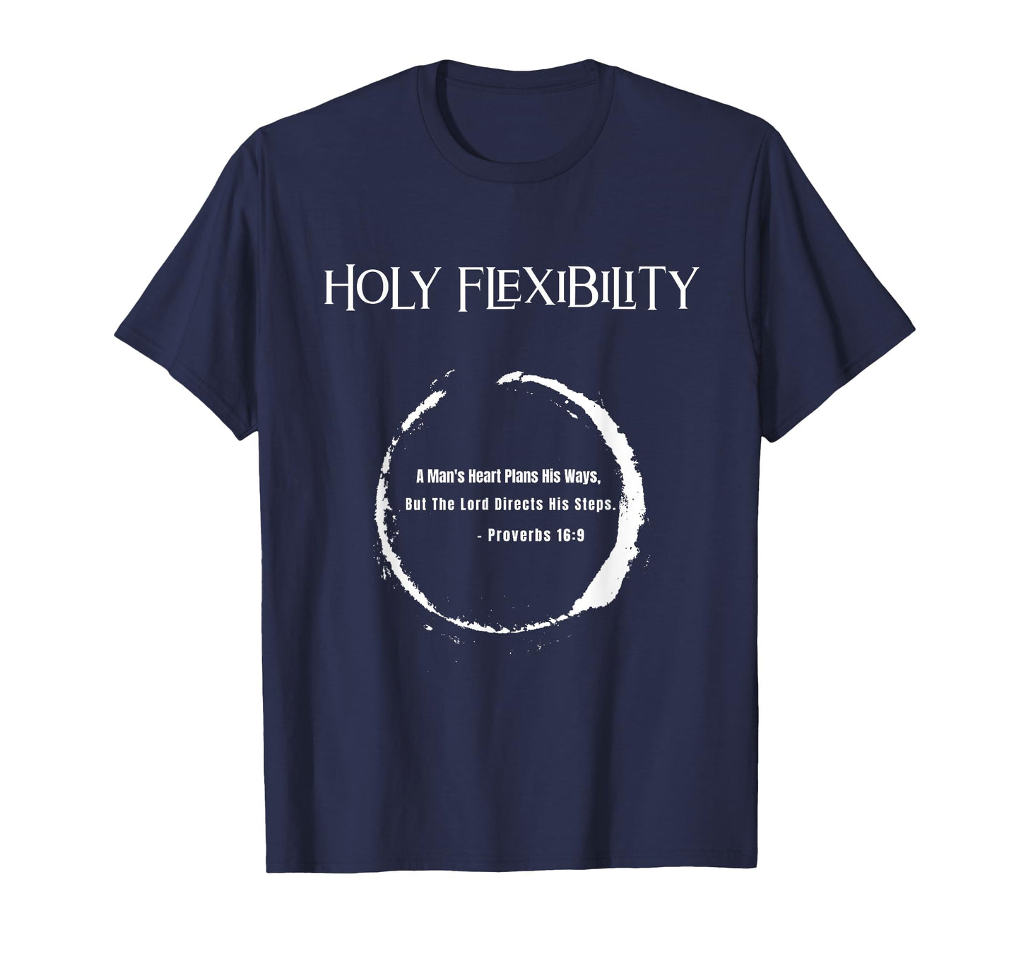 HOLY FLEXIBILITY, Guided Not Just Driven, Scripture Tee T-Shirt