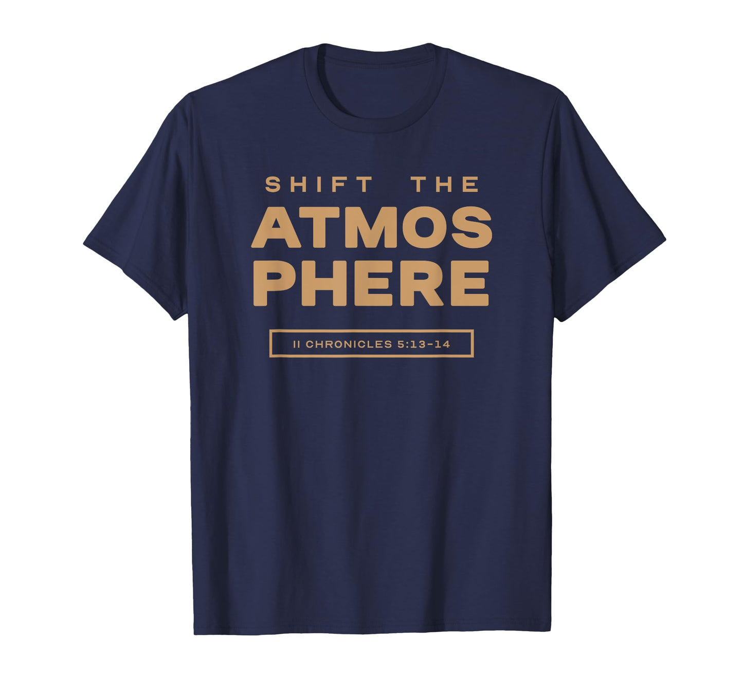 Shift the Atmosphere Praiser Worshipper Intercessor of God T-Shirt