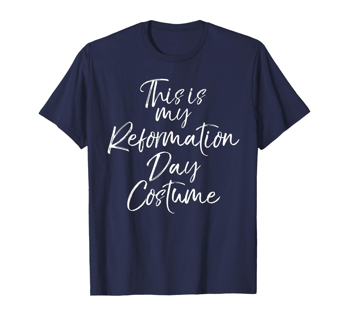 This is My Reformation Day Costume Shirt Halloween Tee