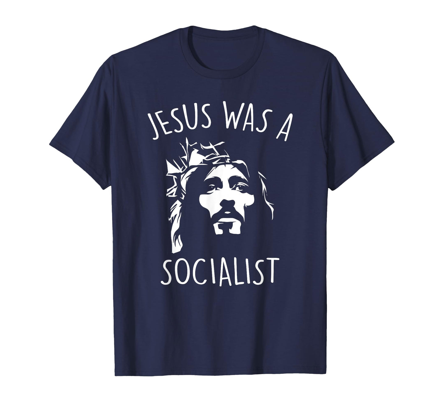 Jesus Was a Socialist Funny T-Shirt Liberal Socialism Christ T-Shirt