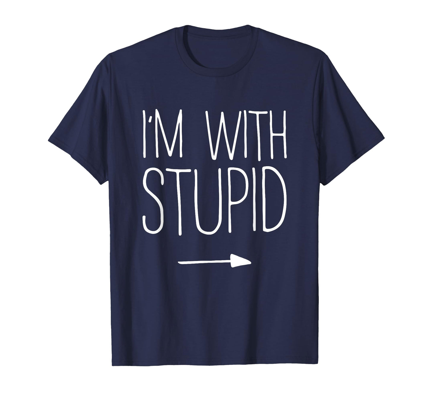 I'm With Stupid Shirt Adult Kids Men Women Costume T-Shirt