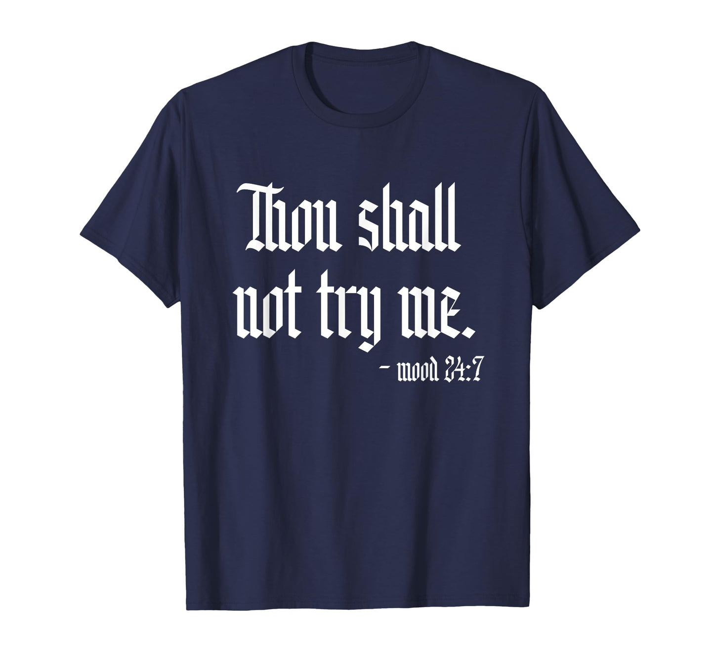 Thou Shall Not Try Me Sarcastic Funny Womens Novelty Summer T-Shirt