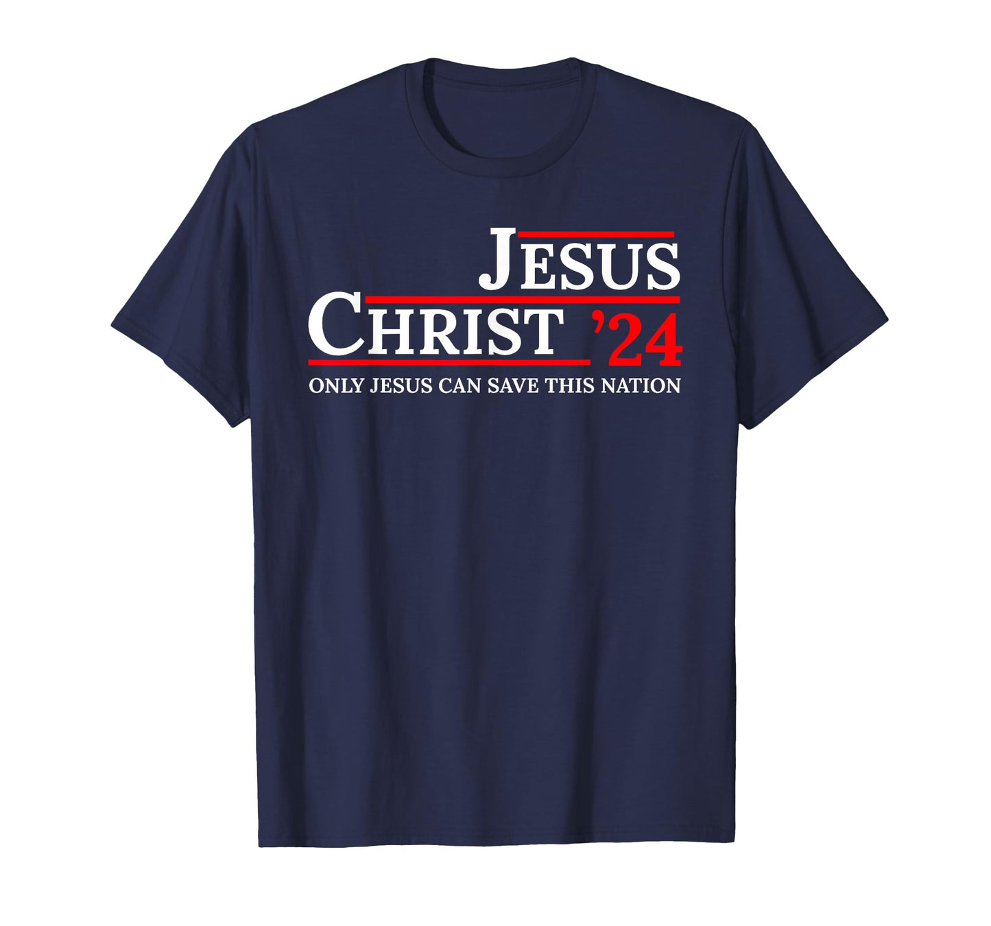 Jesus Christ 24 Only Jesus Can Save This Nation T-Shirt