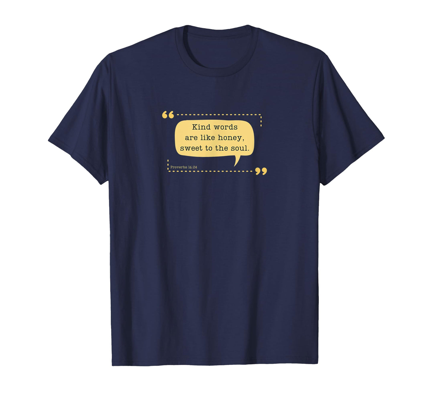 Kind Words Are Like Honey Proverbs 16:24 Bible Christian T-Shirt