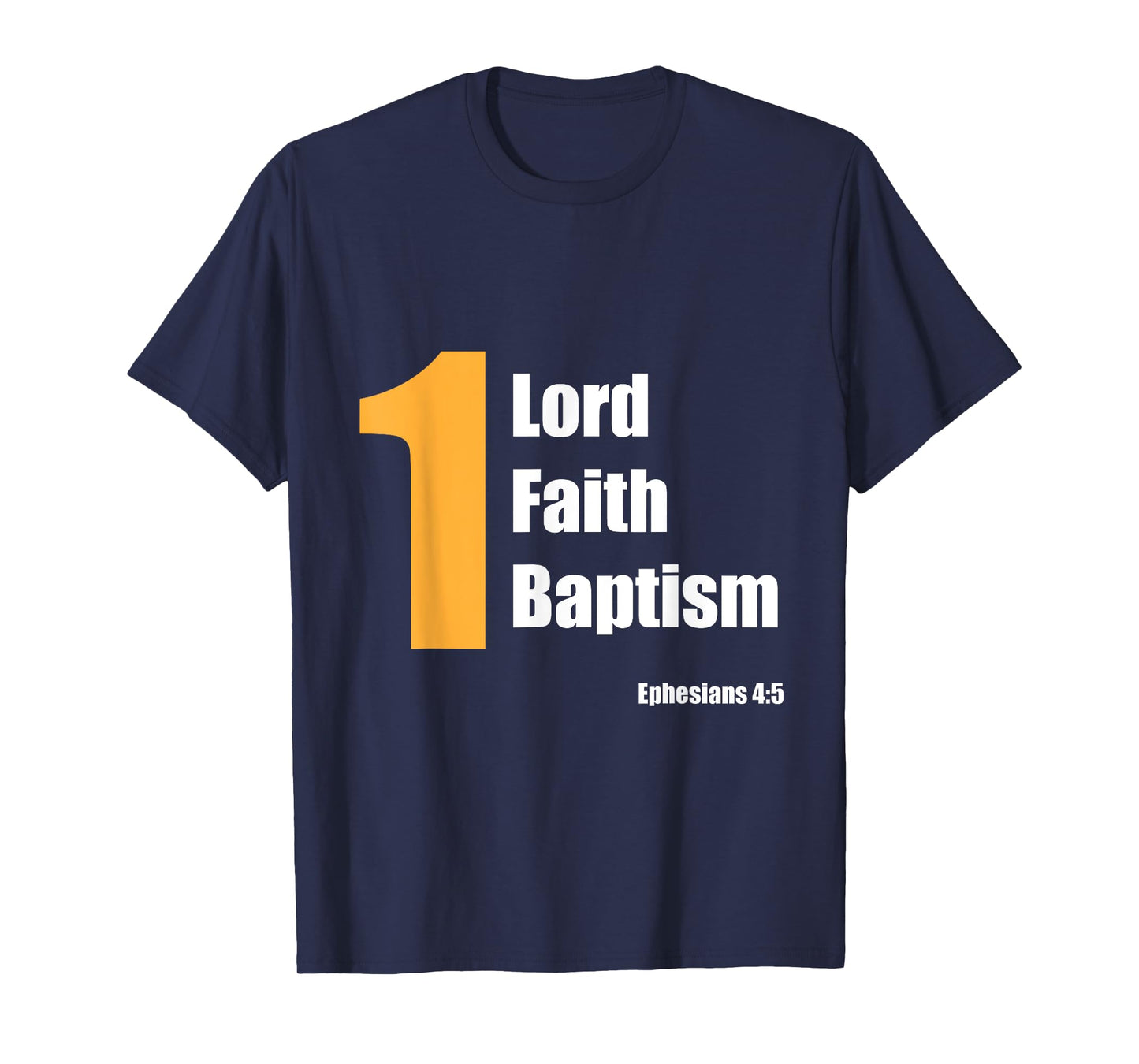 Christian Bible Verse Gift One Lord One Faith One Baptism T-Shirt
