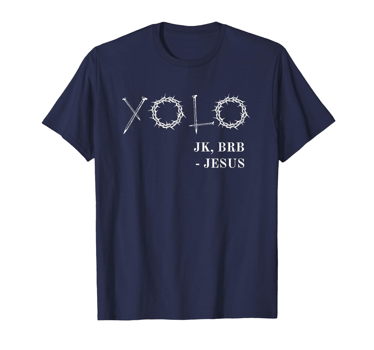 YOLO Just Kidding BRB Jesus Funny Easter Risen T-Shirt