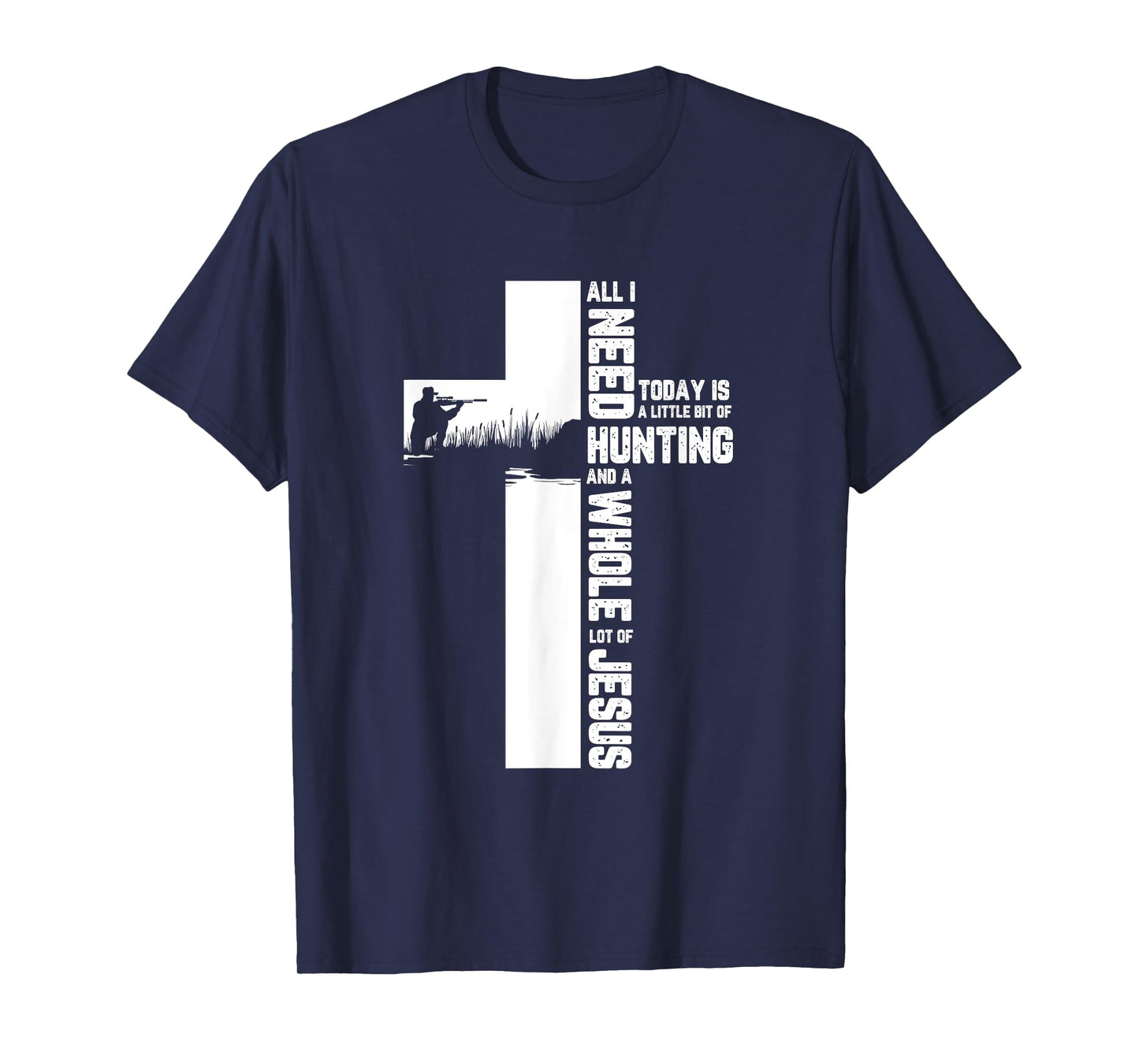 Hunting Oudoor Cross Jesus Christian Quote Cool Hunter Gifts T-Shirt