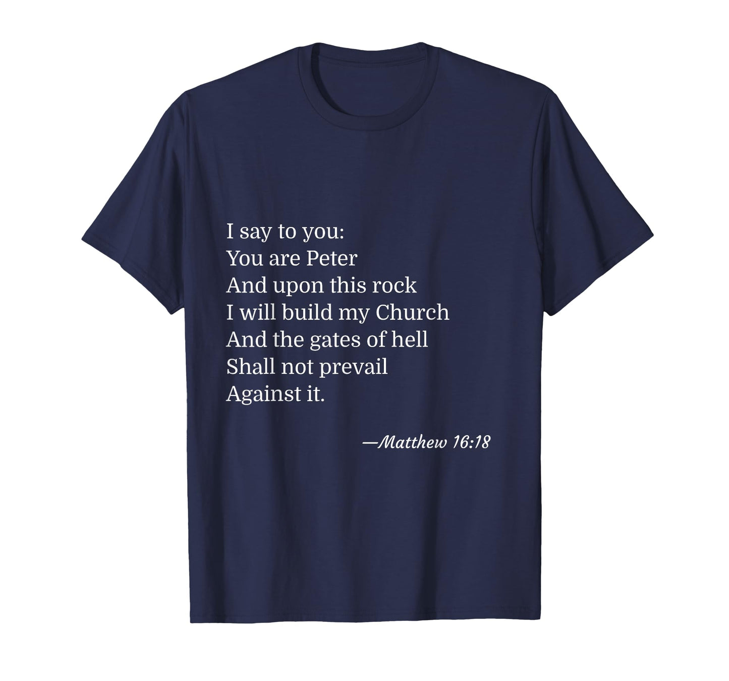 Matthew 16:18 T-Shirt Catholic You Are Peter Upon This Rock T-Shirt