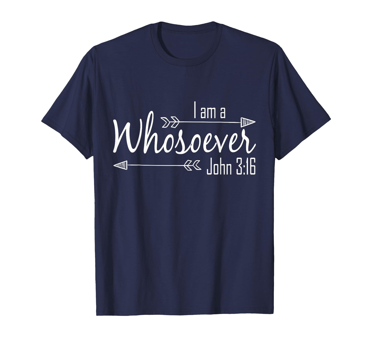 I Am a Whosoever Christian Shirt Women Faith John 3:16 Gift T-Shirt