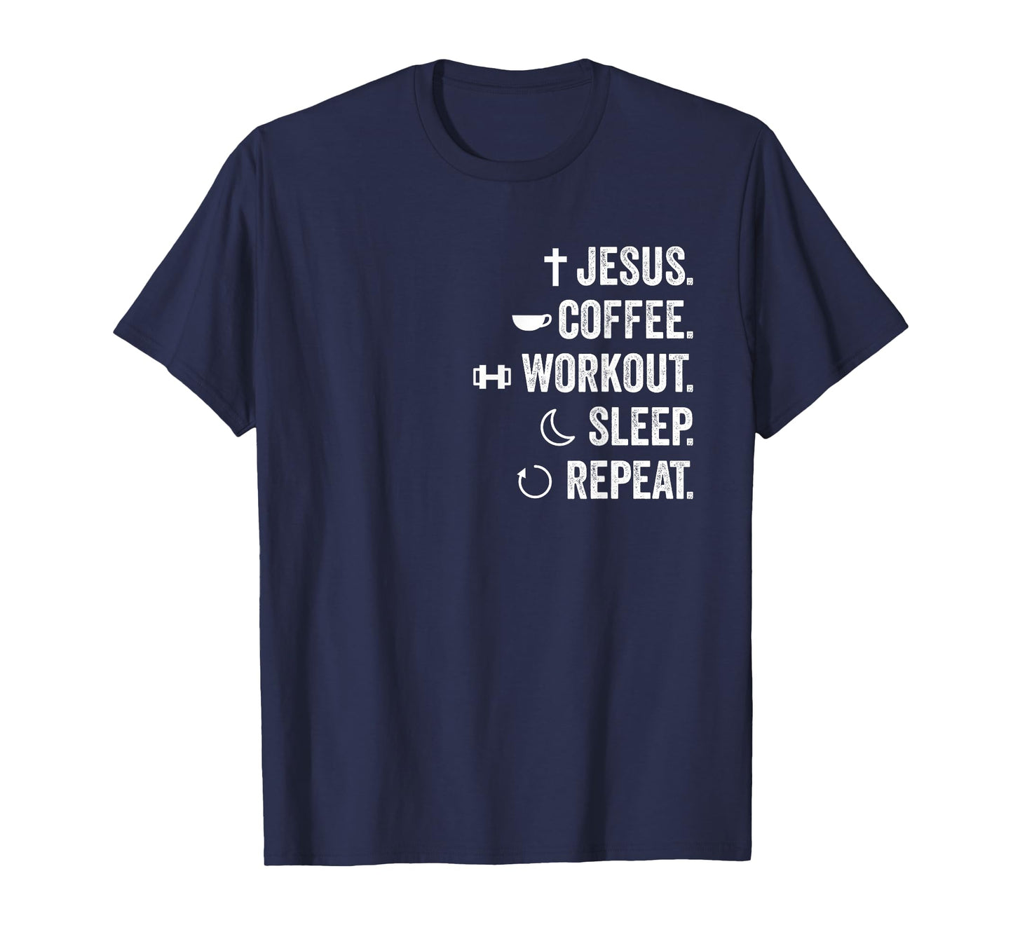 Christian Funny Jesus Coffee Workout Sleep Repeat Believer T-Shirt