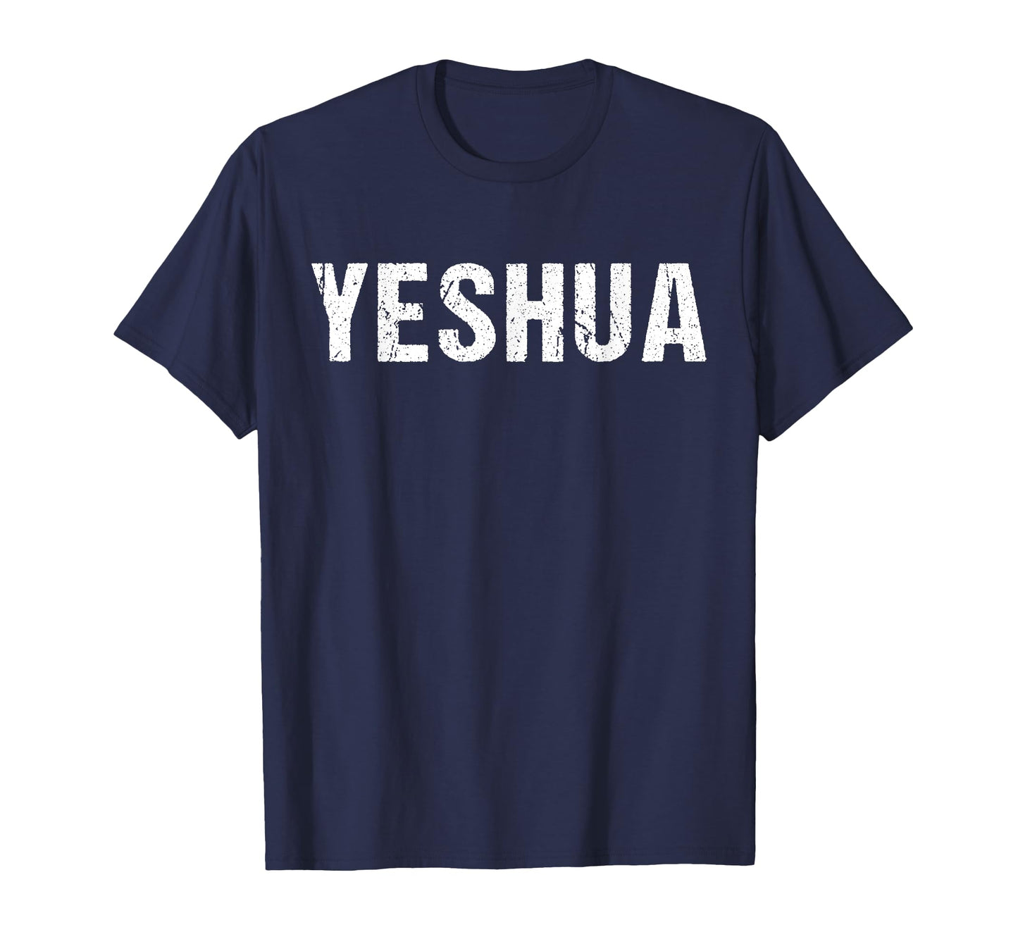 Yeshua - Hebrew Name of Jesus - Christian Messianic Jew T-Shirt