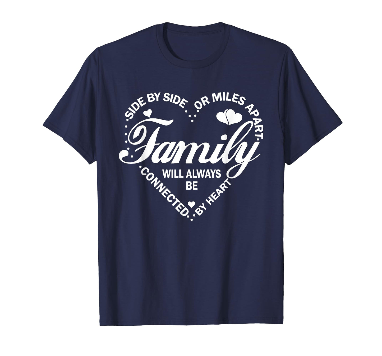 Family Will Always be Connected By Heart, Family Reunion T-Shirt